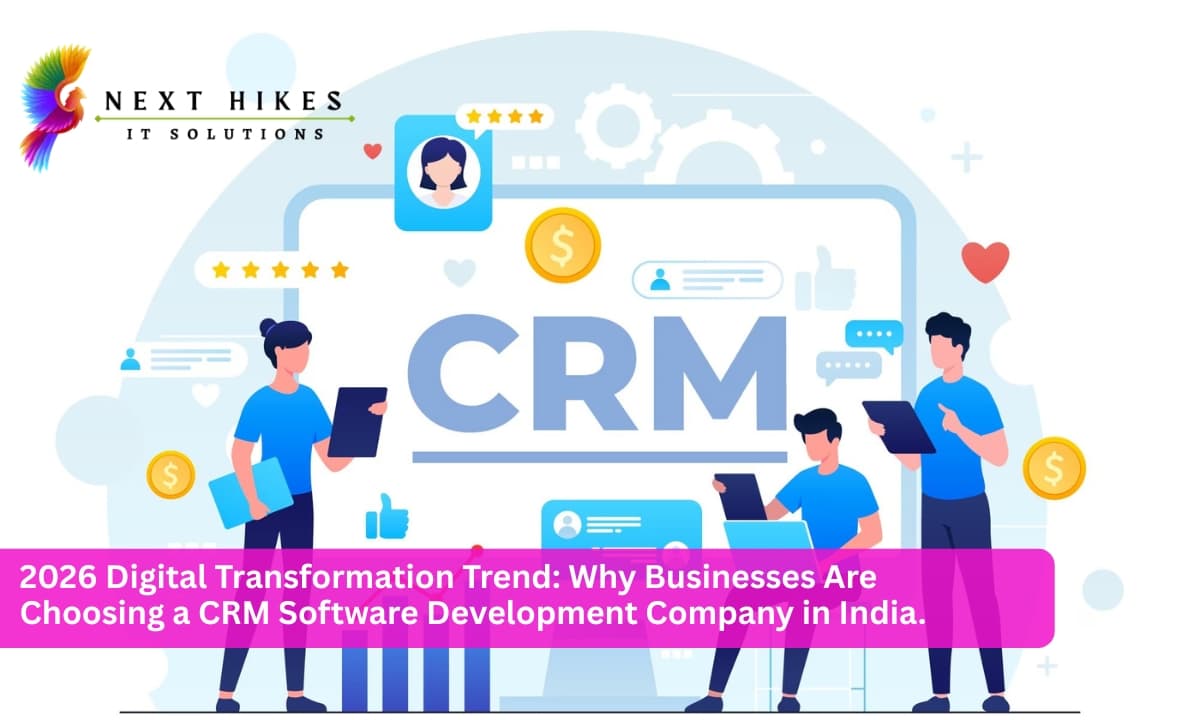 CRM Software Development Company in India | 2026 Digital Transformation Trend.