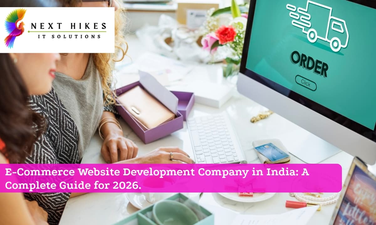 E-Commerce Website Development Company in India: A Complete Guide for 2026.