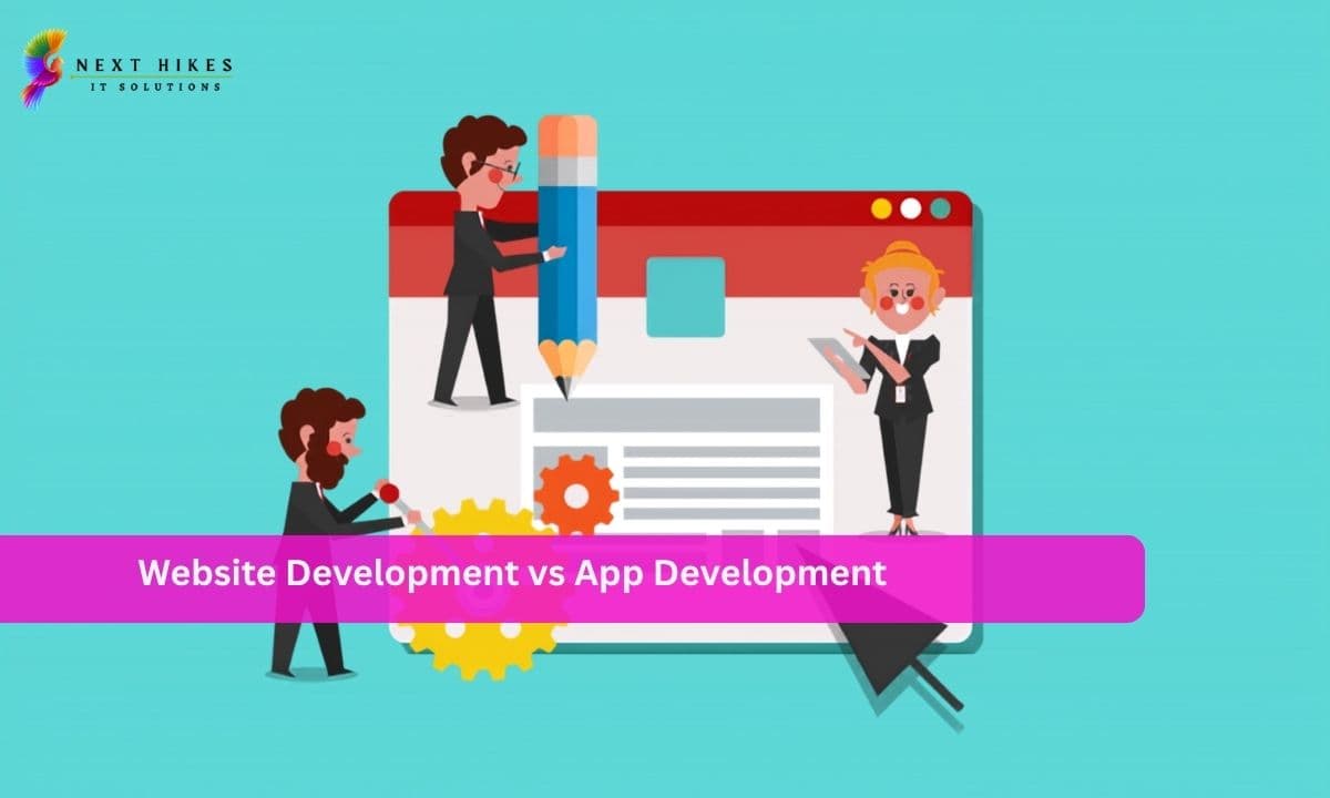 Website Development vs App Development: What Does Your Business Actually Need?